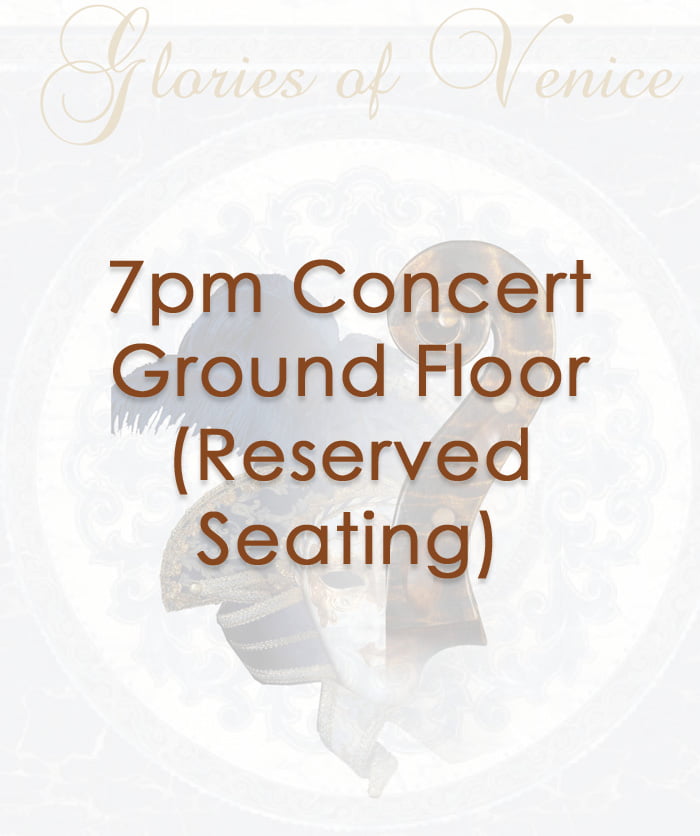 glories of venice 7pm concert ground floor reserved seating