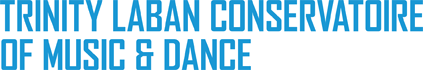Trinity Laban Conservatoire of Music and Dance Trinity Laban Conservatoire of Music and Dance